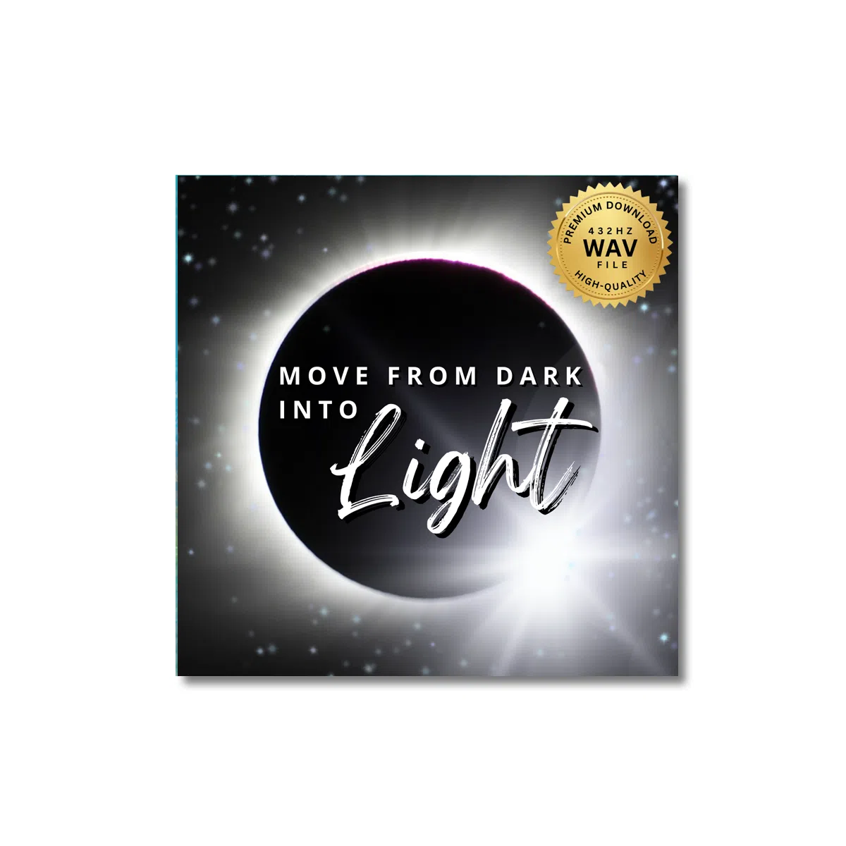 Move From Dark Into Light (432Hz WAV)